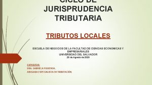 CICLO DE JURISPRUDENCIA TRIBUTARIA TRIBUTOS LOCALES ESCUELA DE