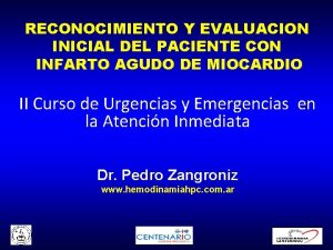 RECONOCIMIENTO Y EVALUACION INICIAL DEL PACIENTE CON INFARTO