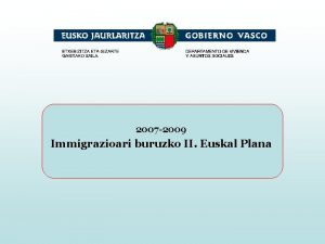 2007 2009 Immigrazioari buruzko II Euskal Plana Immigrazioa