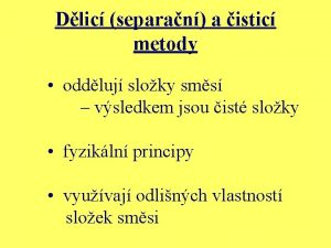 Dlic separan a istic metody oddluj sloky sms