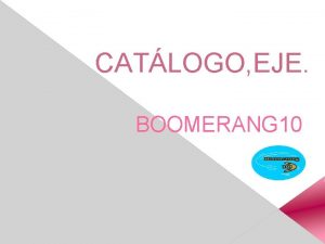 CATLOGO EJE BOOMERANG 10 Pisa papeles con forma