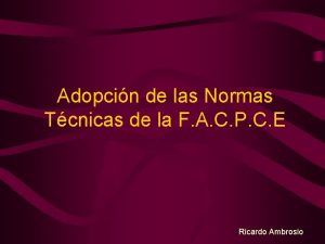 Adopcin de las Normas Tcnicas de la F