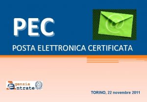 PEC POSTA ELETTRONICA CERTIFICATA TORINO 22 novembre 2011