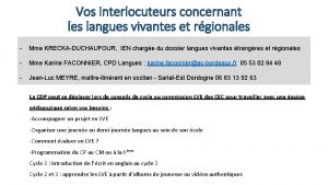 Vos interlocuteurs concernant les langues vivantes et rgionales