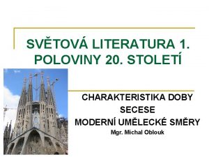 SVTOV LITERATURA 1 POLOVINY 20 STOLET CHARAKTERISTIKA DOBY