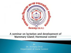 A seminar on lactation and development of Mammary