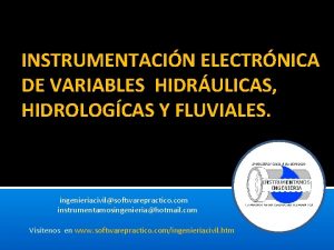 INSTRUMENTACIN ELECTRNICA DE VARIABLES HIDRULICAS HIDROLOGCAS Y FLUVIALES