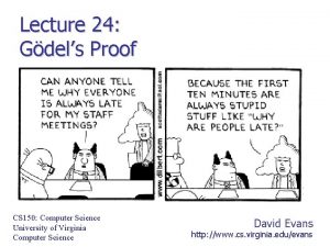 Lecture 24 Gdels Proof CS 150 Computer Science