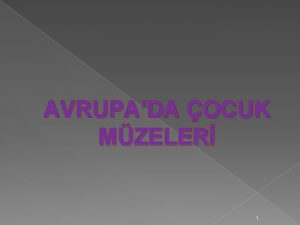 AVRUPADA OCUK MZELER 1 ALMANYA GENLK MZES Avrupann