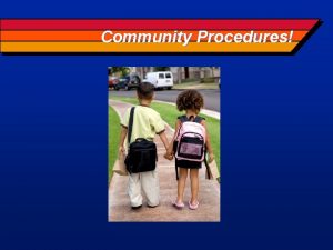 Community Procedures Community Behavior Practice P A W