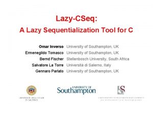 LazyCSeq A Lazy Sequentialization Tool for C Omar