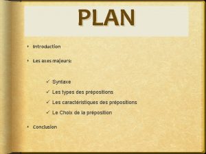 PLAN Introduction Les axes majeurs Syntaxe Les types
