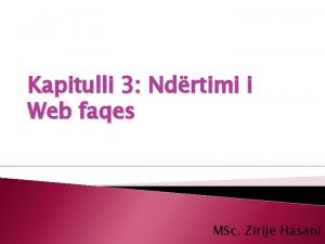 Kapitulli 3 Ndrtimi i Web faqes MSc Zirije