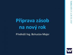 Pedn Ing Bohuslav Major Skalsk dvr 27 a