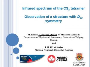 Infrared spectrum of the CS 2 tetramer Observation