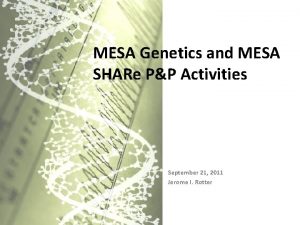 MESA Genetics and MESA SHARe PP Activities September