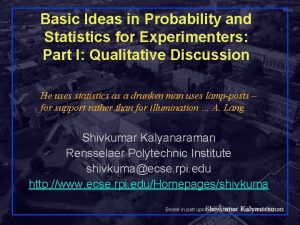 Basic Ideas in Probability and Statistics for Experimenters