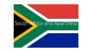 South Africa and Apartheid What is Apartheid Look