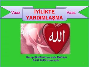 Vaaz YLKTE YARDIMLAMA Vaaz Recep AHANKurucaile Mfts 05