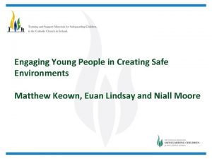 Engaging Young People in Creating Safe Environments Matthew