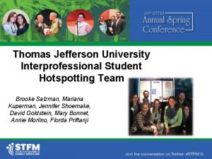 Thomas Jefferson University Interprofessional Student Hotspotting Team Brooke