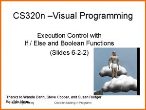 CS 320 n Visual Programming Execution Control with