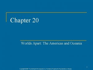 Chapter 20 Worlds Apart The Americas and Oceania