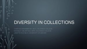 DIVERSITY IN COLLECTIONS CHARISSA BRAMMER MA MLIS COLORADO