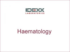 Haematology Parameter 2 PARAMETER LASERCYTE QBC VETAUTOREAD IMPEDANZ