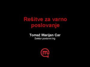 Reitve za varno poslovanje Toma Marijan Car Sektor