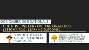 OCR CAMBRIDGE NATIONALS CREATIVE IMEDIA DIGITAL GRAPHICS LESSON