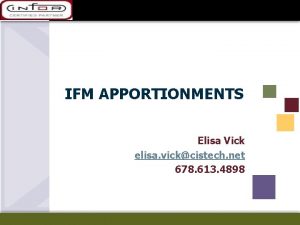 IFM APPORTIONMENTS Elisa Vick elisa vickcistech net 678