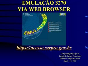 EMULAO 3270 VIA WEB BROWSER https acesso serpro
