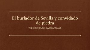 El burlador de Sevilla y convidado de piedra