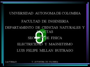 UNIVERSIDAD AUTONOMA DE COLOMBIA FACULTAD DE INGENIERIA DEPARTAMENTO