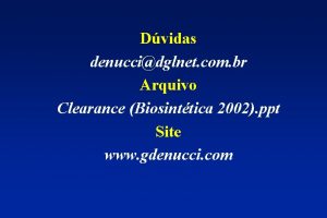 Dvidas denuccidglnet com br Arquivo Clearance Biosinttica 2002