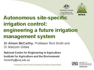 Autonomous sitespecific irrigation control engineering a future irrigation