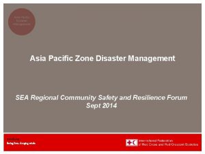 Asia Pacific Disaster Management Asia Pacific Zone Disaster