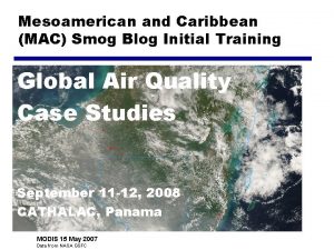 Mesoamerican and Caribbean MAC Smog Blog Initial Training