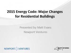 2015 Energy Code Major Changes for Residential Buildings