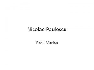 Nicolae Paulescu Radu Marina Nicolae Constantin Paulescu a
