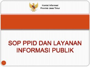 Komisi Informasi Provinsi Jawa Timur SOP PPID DAN
