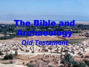The Bible and Archaeology Old Testament Archaeology Word