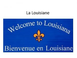 La Louisiane Long inhabited only by Indians this