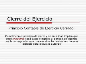 Cierre del Ejercicio Principio Contable de Ejercicio Cerrado