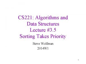 CS 221 Algorithms and Data Structures Lecture 3