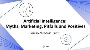 Artificial Intelligence Myths Marketing Pitfalls and Positives Gregory