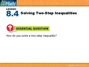 Lesson 8 solve two step inequalities