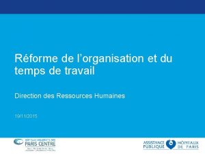 Rforme de lorganisation et du temps de travail