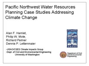 Pacific Northwest Water Resources Planning Case Studies Addressing